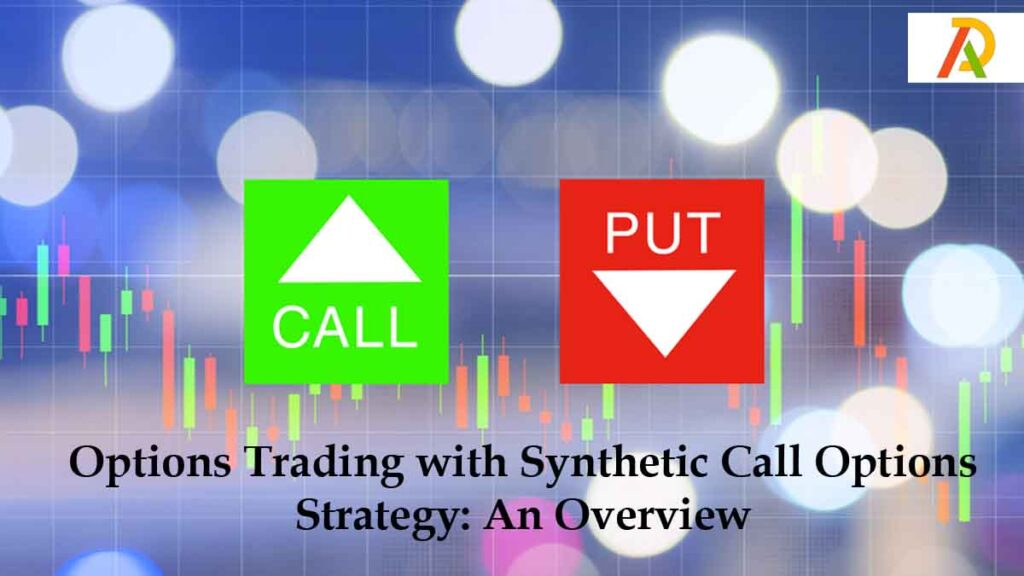 Options-Trading-with-Synthetic-Call-Options-Strategy