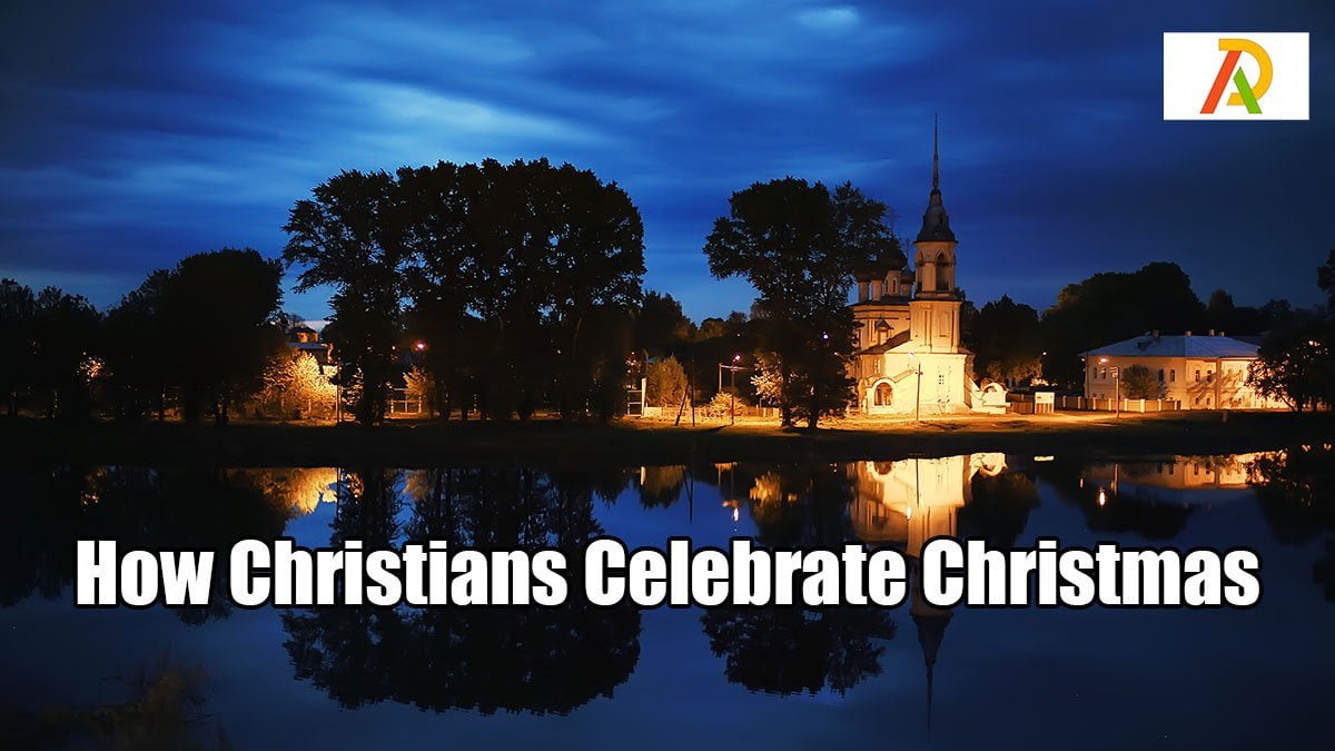 How-Christians-Celebrate-Christmas