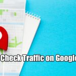 How-to-Check-Traffic-on-Google-Maps