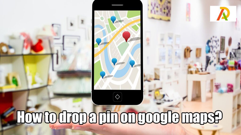 How-to-drop-a-pin-on-google-maps