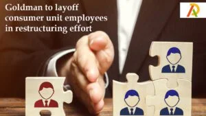 Goldman-to-layoff-consumer-unit-employees-in-restructuring-effort