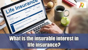 What-is-the-insurable-interest-in-life-insurance
