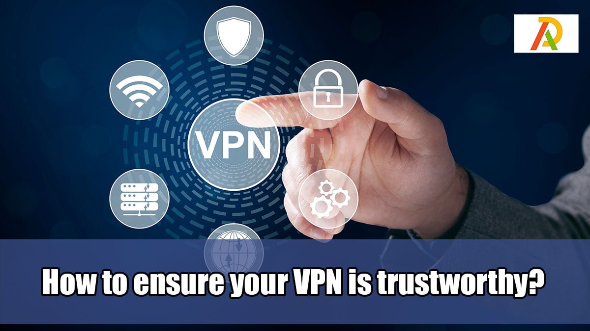 How-to-ensure-your-VPN-is-trustworthy