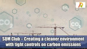 SQM-Club-–-Creating-a-cleaner-environment-with-tight-controls-on-carbon-emissions