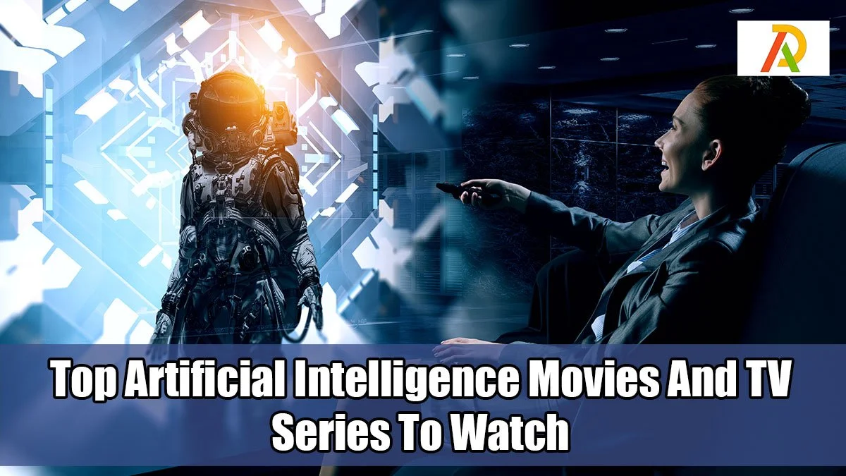 Top-Artificial-Intelligence-Movies-And-TV-Series-To-Watch