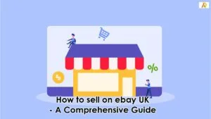 How-to-sell-on-ebay-uk_-A-Comprehensive-Guide