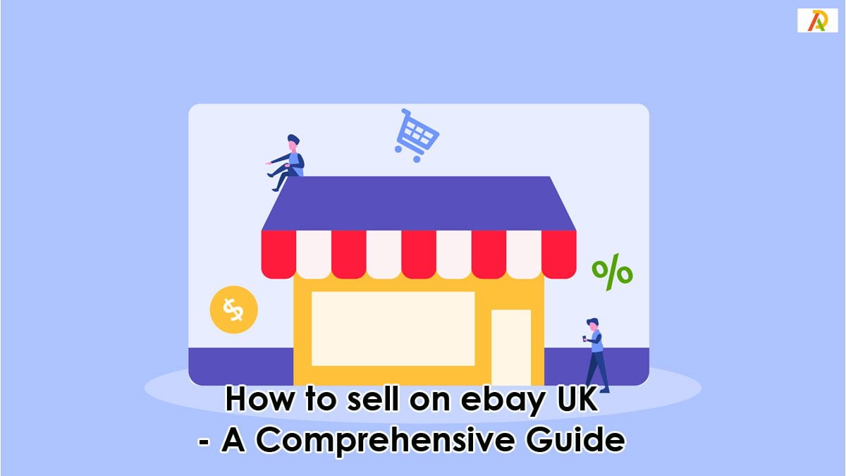 How-to-sell-on-ebay-uk_-A-Comprehensive-Guide