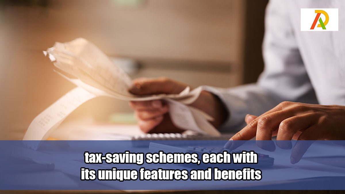 tax-saving-schemes-in-each-with-its-unique-features-and-benefits