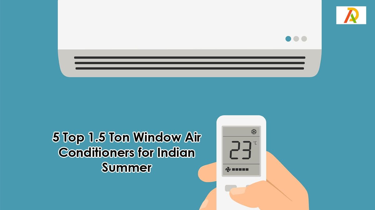 5-Top-1.5-Ton-Window-Air-Conditioners-for-Indian-Summer