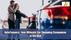 AutoTempest-Your-Ultimate-Car-Shopping-Companion-in-the-USA