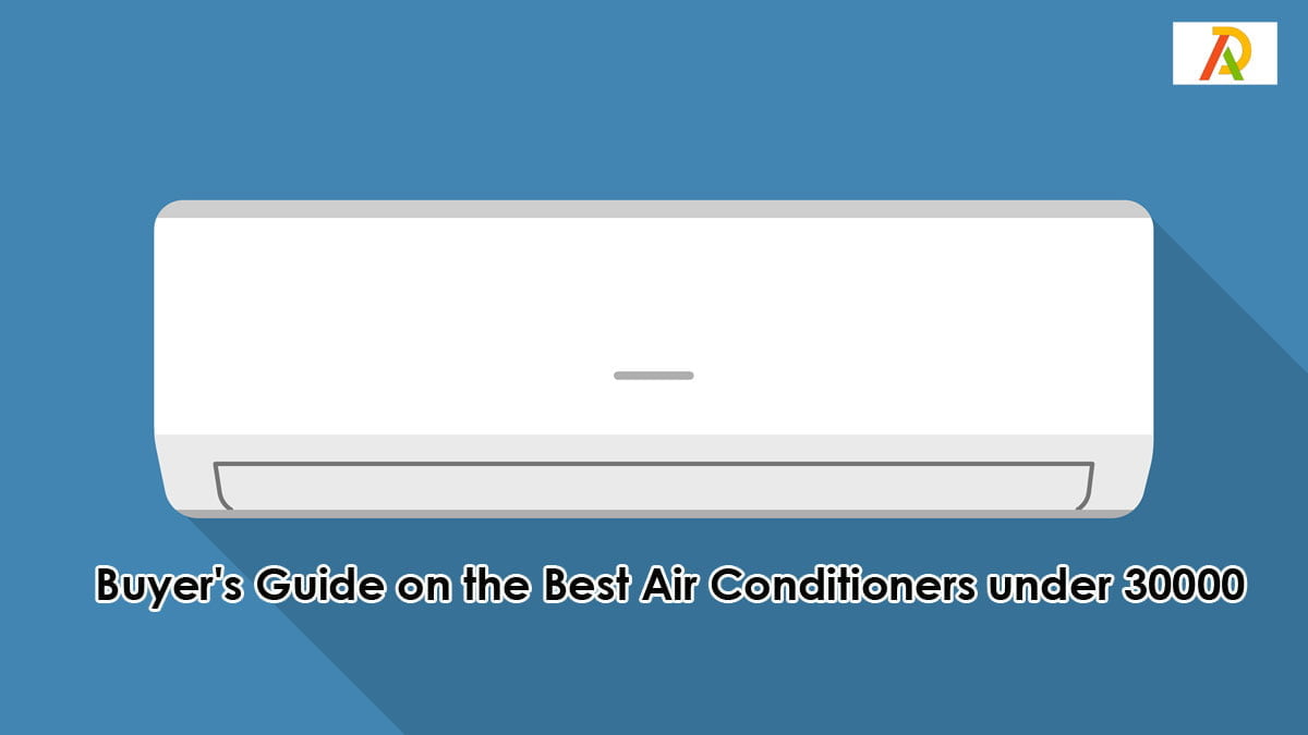 Buyer's-Guide-on-the-Best-Air-Conditioners-under-30000