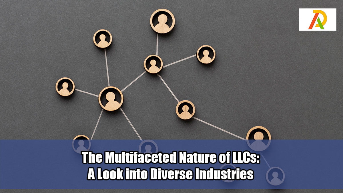 The-Multifaceted-Nature-of-LLCs-A-Look-into-Diverse-Industries