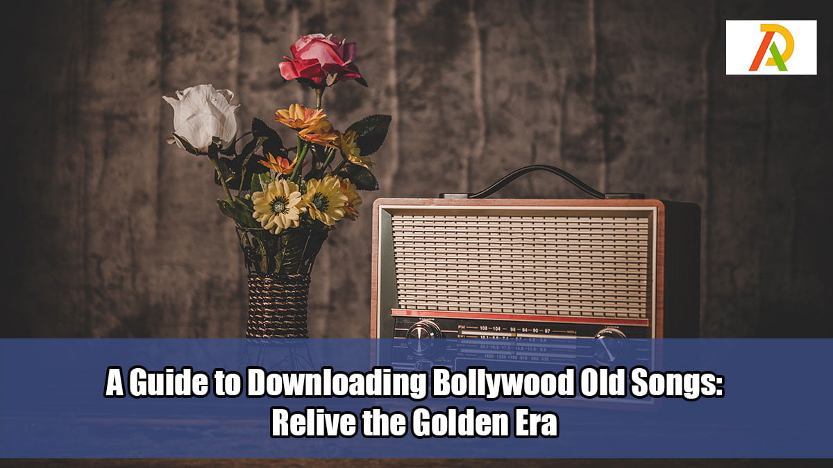A Guide to Downloading Bollywood Old Songs Relive the Golden Era Adrosi