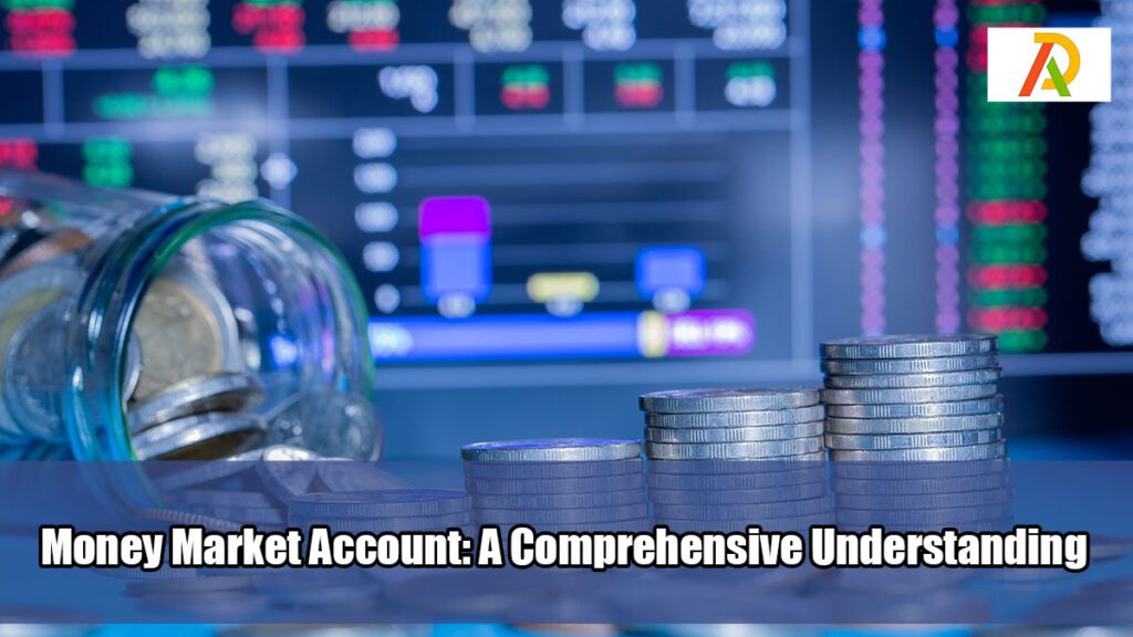 Money-Market-Account-A-Comprehensive-Understanding