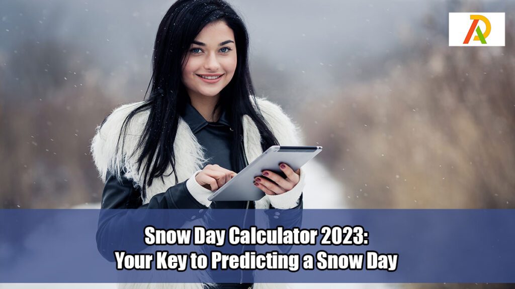 Snow-Day-Calculator-2023-Your-Key-to-Predicting-a-Snow-Day