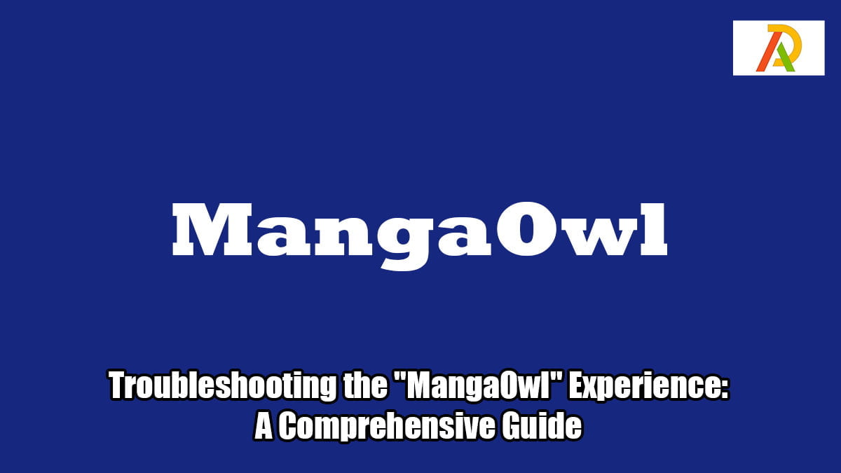 Troubleshooting-the-MangaOwl-Experience-A-Comprehensive-Guide