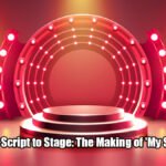 From Script to Stage: The Making of 'My Show'