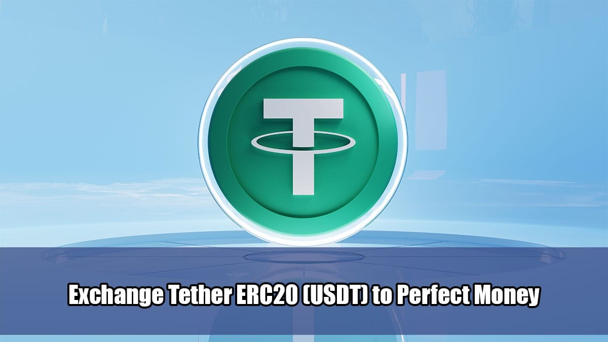 Exchange Tether ERC20 (USDT) to Perfect Money - Adrosi