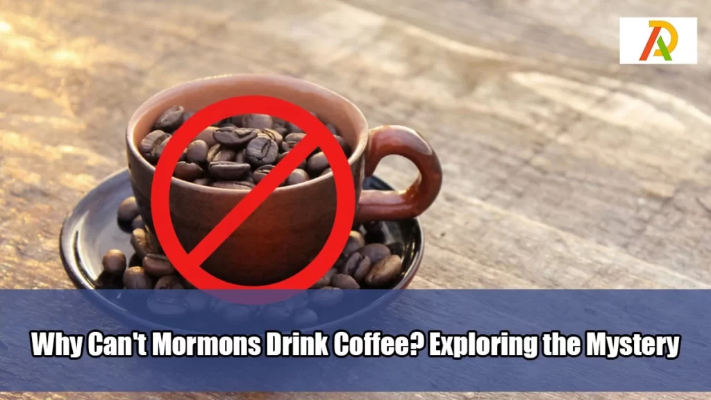 why-can't-mormons-drink-coffee