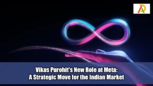 Vikas-Purohit's-New-Role-at-Meta-A-Strategic-Move-for-the-Indian-Market