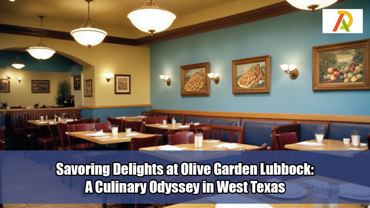 Savoring Delights at Olive Garden Lubbock A Culinary Odyssey in West
