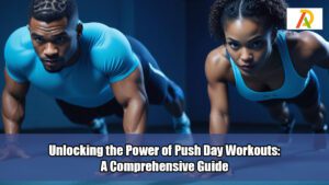 Unlocking-the-Power-of-Push-Day-Workouts-A-Comprehensive-Guide