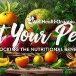 Wellhealthorganic.com : Eat Your Peels: Unlocking the Nutritional Benefits