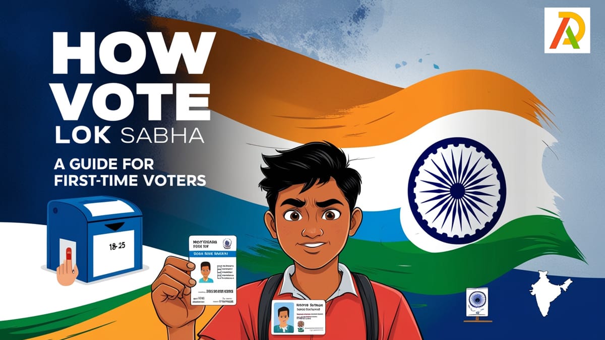 how to vote lok sabha: A Guide for First-Time Voters