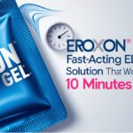 eroxon gel: Fast-Acting ED Solution that works in 10 minutes